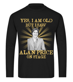 YES I AM OLD alan price