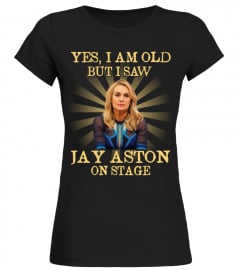 YES I AM OLD jay aston