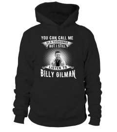STILL LISTEN TO BILLY GILMAN