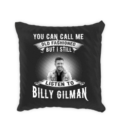 STILL LISTEN TO BILLY GILMAN