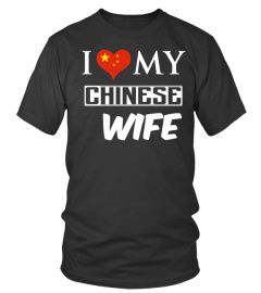 I LOVE MY CHINASE WIFE