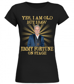 YES I AM OLD jimmy fortune
