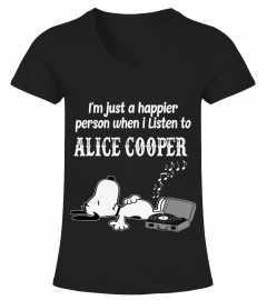 I'M JUST A HAPPIER PERSON WHEN I LISTEN TO ALICE COOPER