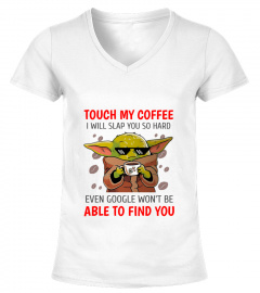 TOUCH MY COFFEE