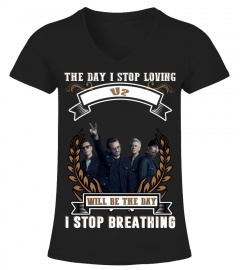 THE DAY I STOP LOVING U2 WILL BE THE DAY I STOP BRETHING