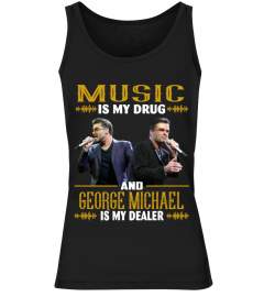 GEORGE MICHAEL IS MY DEALER