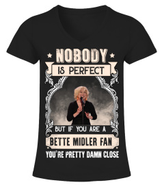 NOBODY IS PERFECT BUT IF YOU ARE A BETTE MIDLER FAN YOU'RE PRETTY DAMN CLOSE