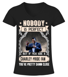 NOBODY IS PERFECT BUT IF YOU ARE A CHARLEY PRIDE FAN YOU'RE PRETTY DAMN CLOSE