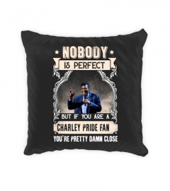 NOBODY IS PERFECT BUT IF YOU ARE A CHARLEY PRIDE FAN YOU'RE PRETTY DAMN CLOSE