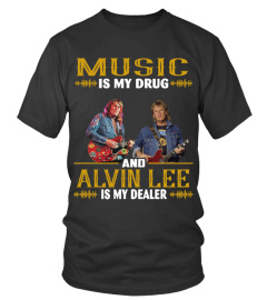MUSIC IS MY DRUG AND ALVIN LEE IS MY DEALER