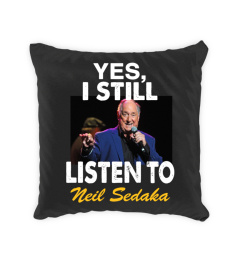 YES, I STILL LISTEN TO NEIL SEDAKA