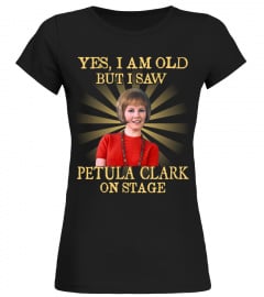 YES I AM OLD Petula Clark