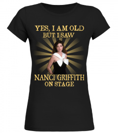 YES I AM OLD nanci griffith