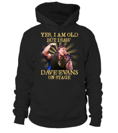 YES I AM OLD dave evans