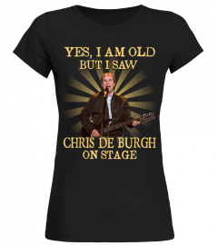 YES I AM OLD Chris de Burgh