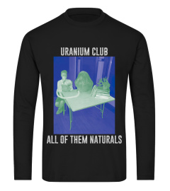 GRR-BK. Uranium Club - All of Them Naturals (2016)