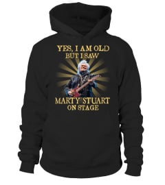 YES I AM OLD marty stuart