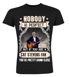 NOBODY IS PERFECT BUT IF YOU ARE A CAT STEVENS FAN YOU'RE PRETTY DAMN CLOSE