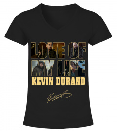 LOVE OF MY LIFE - KEVIN DURAND