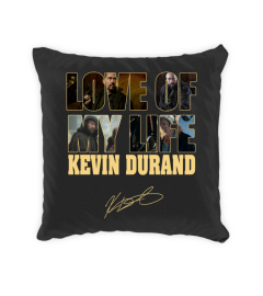 LOVE OF MY LIFE - KEVIN DURAND