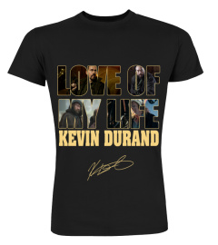 LOVE OF MY LIFE - KEVIN DURAND