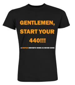 BK. Mopar - Gentlemen Start Your 440 T-Shirt-