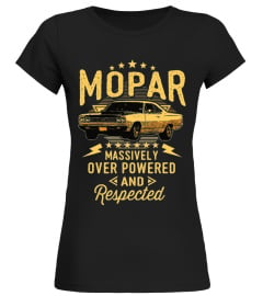 GR. Mopar - Massively Over Powered And Respected T-Shirt-