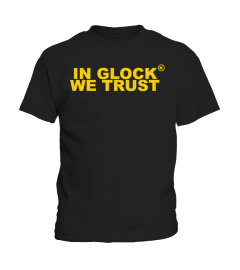 In Glock We Trust Shirt