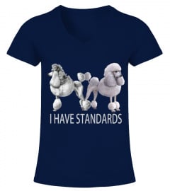 I have Standards Poodle T-Shirt