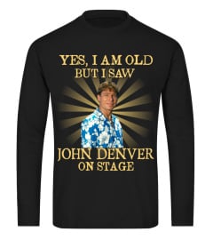 YES I AM OLD john denver