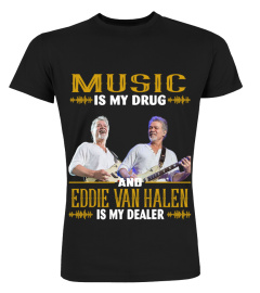 EDDIE VAN HALEN IS MY DEALER