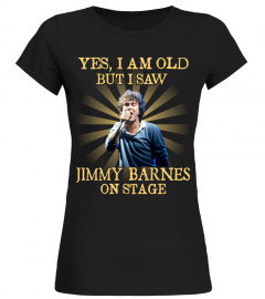 YES I AM OLD jimmy barnes
