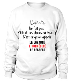 Elle ne fuit pas ! Elle dit les choses en face... C'est ce qu'on appelle la loyauté, l'honnêteté, le respect.