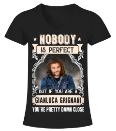 NOBODY IS PERFECT BUT IF YOU ARE A GIANLUCA GRIGNANI FAN YOU'RE PRETTY DAMN CLOSE