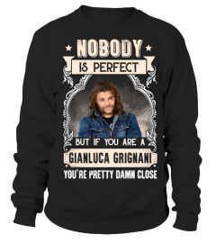 NOBODY IS PERFECT BUT IF YOU ARE A GIANLUCA GRIGNANI FAN YOU'RE PRETTY DAMN CLOSE