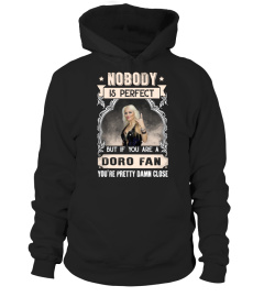 NOBODY IS PERFECT BUT IF YOU ARE A DORO FAN YOU'RE PRETTY DAMN CLOSE