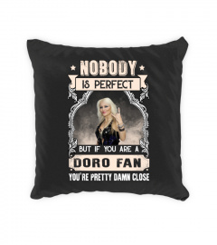NOBODY IS PERFECT BUT IF YOU ARE A DORO FAN YOU'RE PRETTY DAMN CLOSE