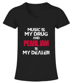 MUSIC IS MY DRUG...PJ