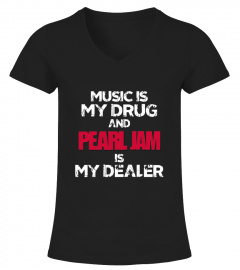MUSIC IS MY DRUG...PJ