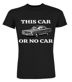 BK. This Car, Or No Car. The Original Classic Dodge Dart Long Sleeve T-Shirt-