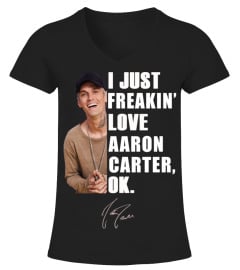 I JUST FREAKIN' LOVE AARON CARTER ,OK.