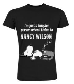 I'M JUST A HAPPIER PERSON WHEN I LISTEN TO NANCY WILSON
