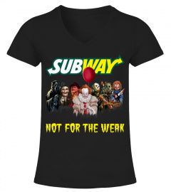 subway not for the weak
