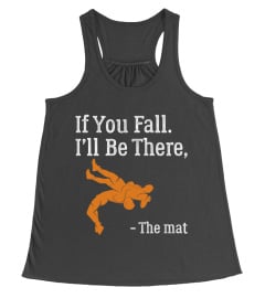 If you fall. The mat will be there