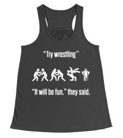 Try wrestling