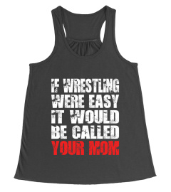 If wrestling were easy