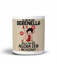 Se non hai Serenella
