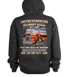 Lastbilschaufför -  Den svåraste delen av mitt jobb