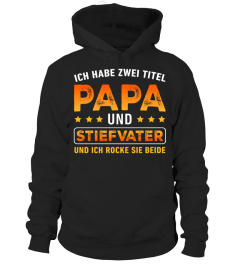 ICH HABE ZWEI TITEL PAPA UND STIEFVATER