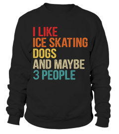 I like ice skating and dogs